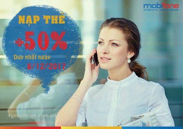 Mobifone khuyến mãi 50% thẻ nạp ngày 8/12/2017